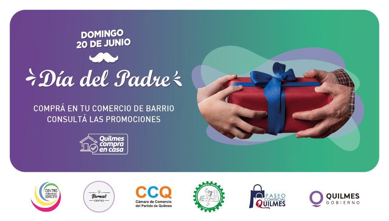PROMOCIONES POR EL DÍA DEL PADRE EN COMERCIOS QUILMEÑOS