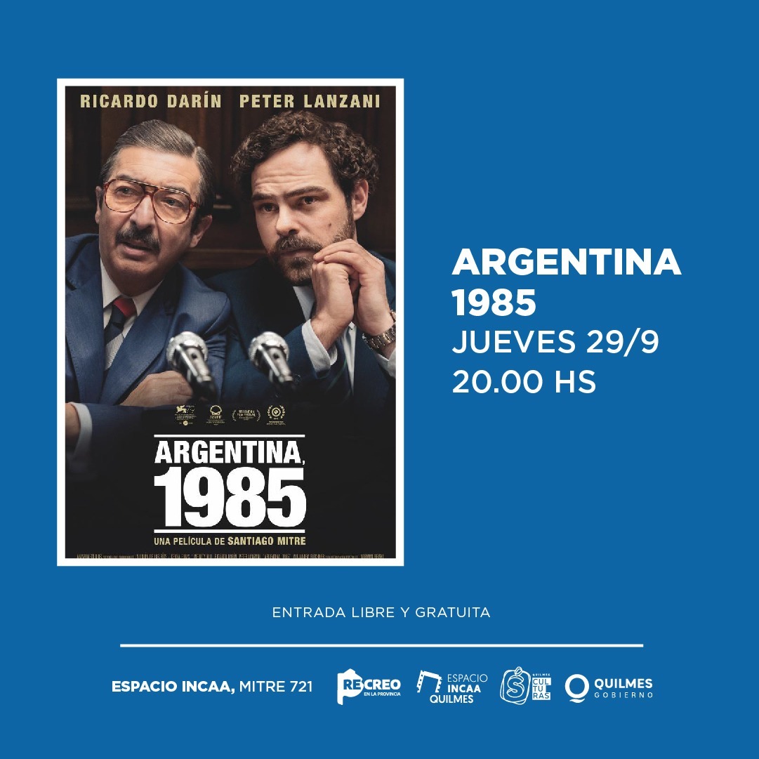 LLEGA “ARGENTINA, 1985” AL ESPACIO INCAA QUILMES